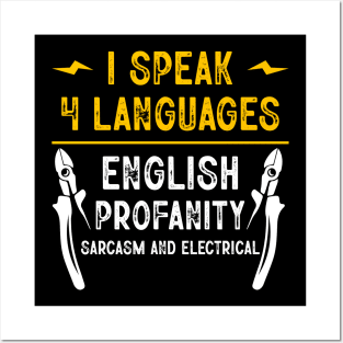 I Speak 4 Languages English Profanity Sarcasm And Electrical Funny Electrician Posters and Art